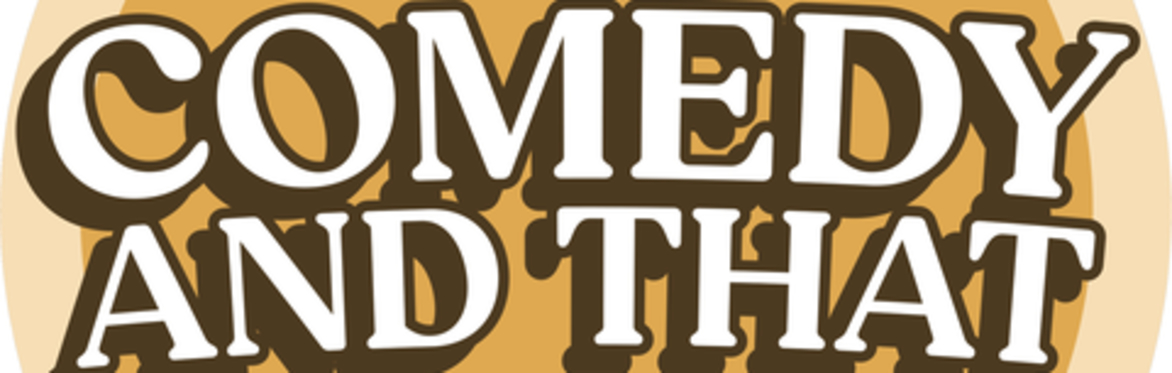Comedy & That (On the Road)