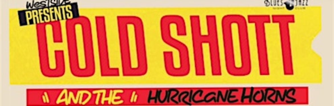 COLD SHOTT & THE HURRICANE HORNS (Funk/Blues/Soul)