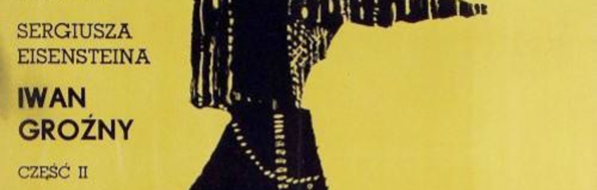 SCREENING: Ivan the Terrible, Part II (Sergei Eisenstein, 1946)