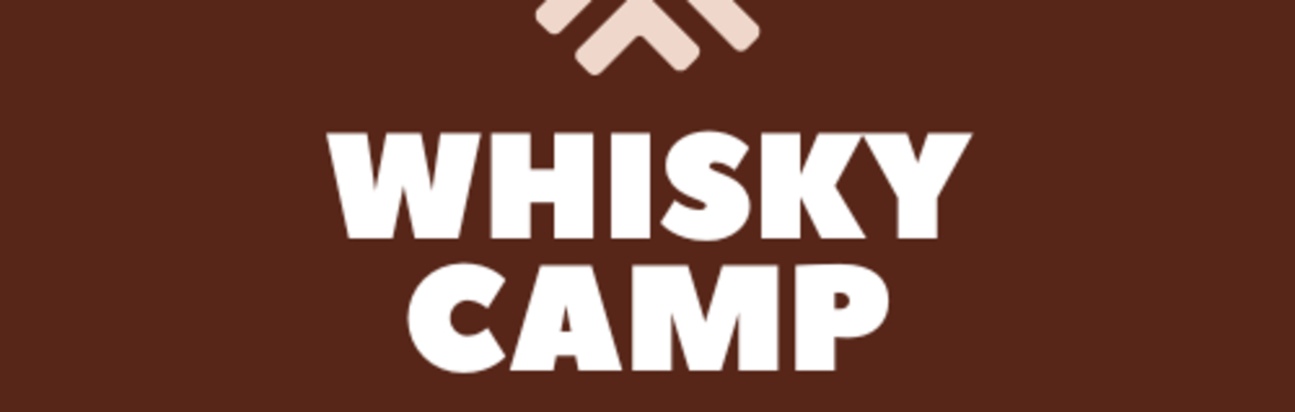 Whisky Camp - The Whisky Harvest Brand Opportunities