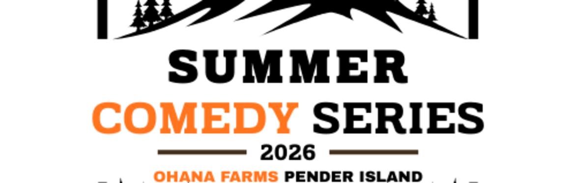 Summer Comedy Series SATURDAY JUNE 27th