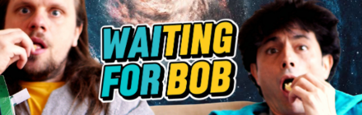WAITING FOR BOB (in English)