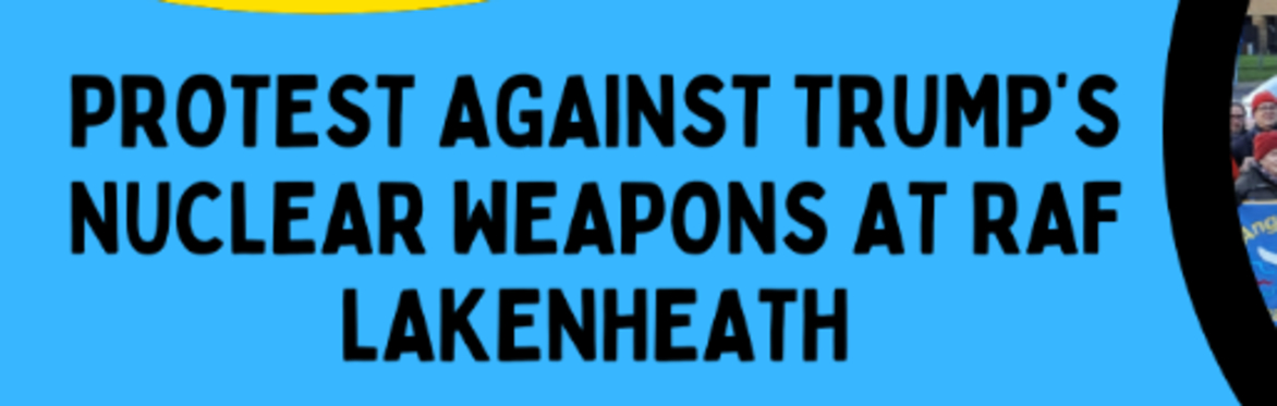 Protest Against US Nuclear Weapons at RAF Lakenheath