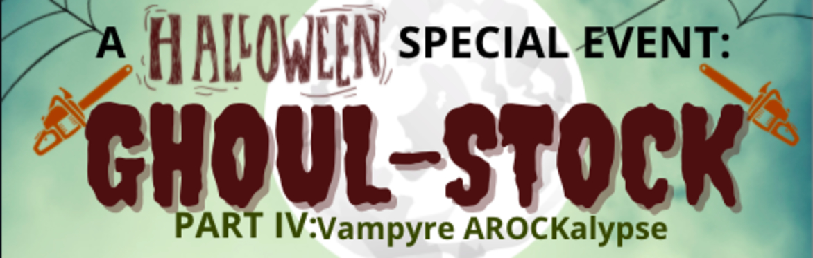 GHOUL-STOCK: Vampyre A-ROCK-Alypse - Halloween 2021