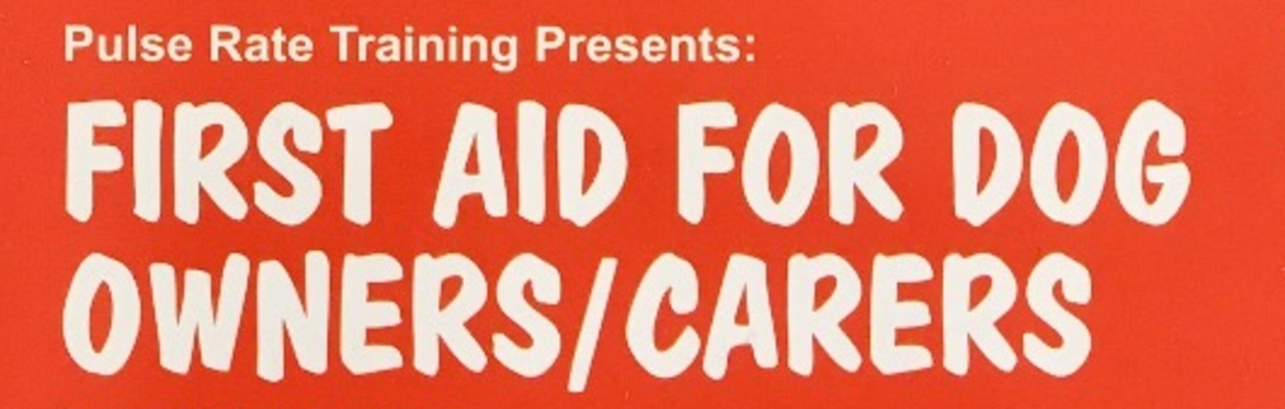 First Aid for Dog Owners/Carers