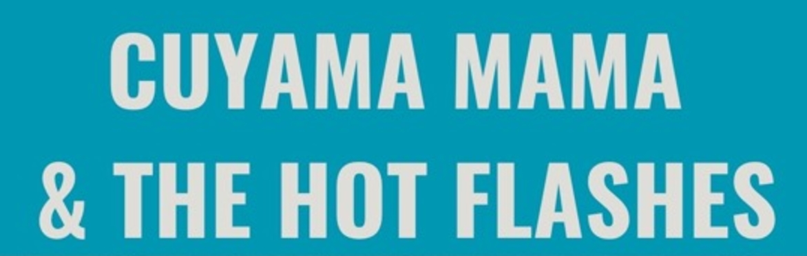 LOST CHORD GUITARS PRESENTS: Cuyama Mama and The Hotflashes