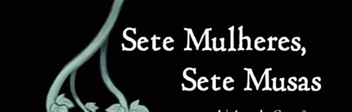 Sete Mulheres, Sete Musas / 7 Women, 7 Muses: Camões in Comics