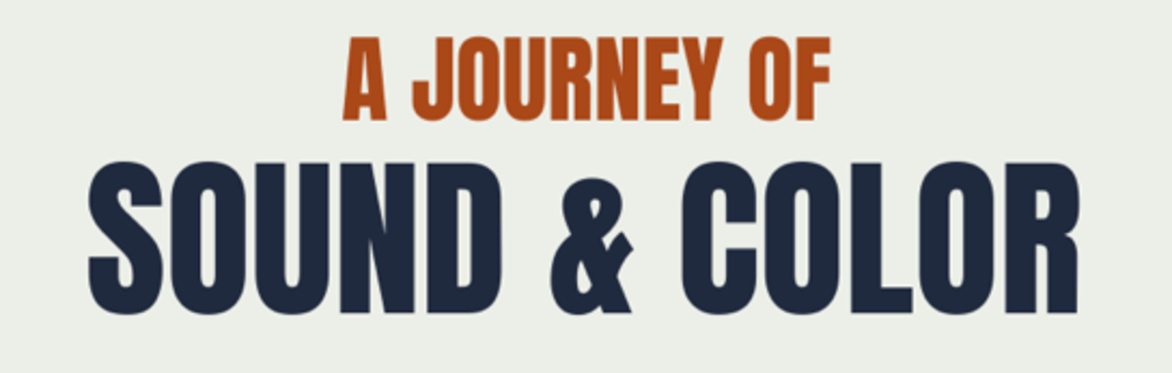 A Journey of Sound & Color