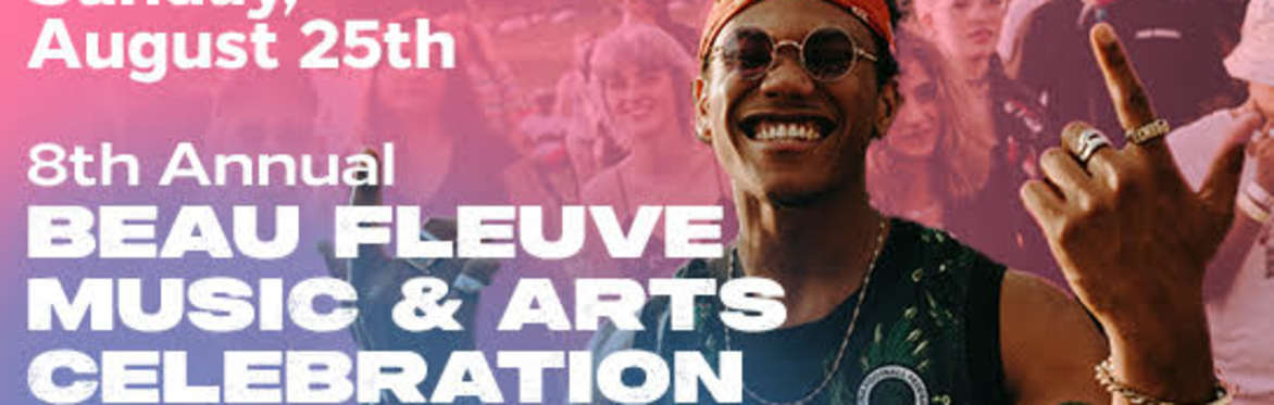 8th Annual Beau Fleuve Music & Arts Celebration