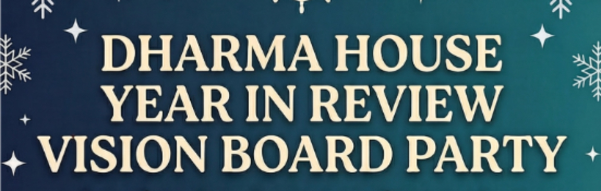 Dharma House Year in Review Vision Board Party