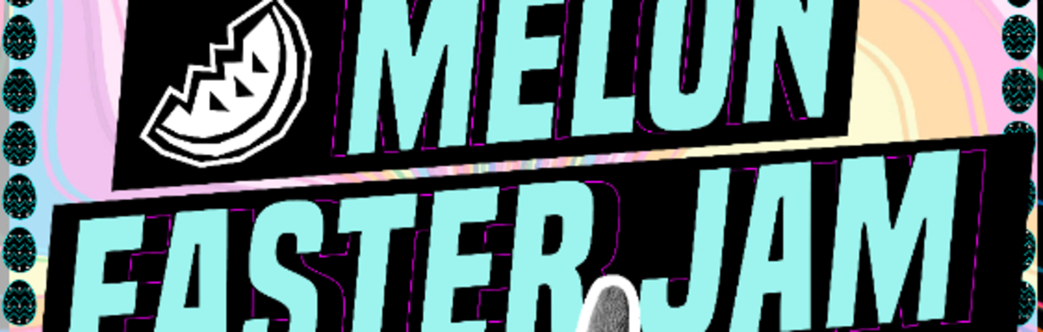 Melon x B1ke Easter Jam