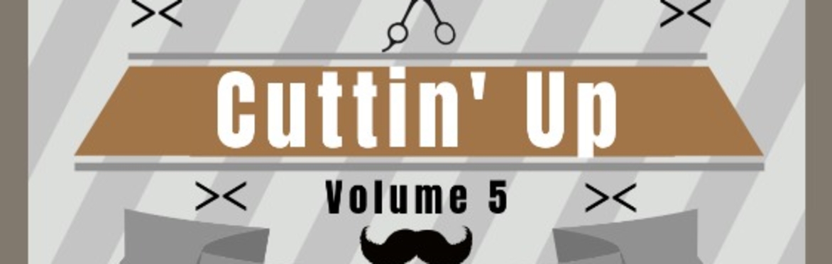Cuttin' Up Vol. 5: Presented by Slicer's Barber Shop & Don Garrett Comedy