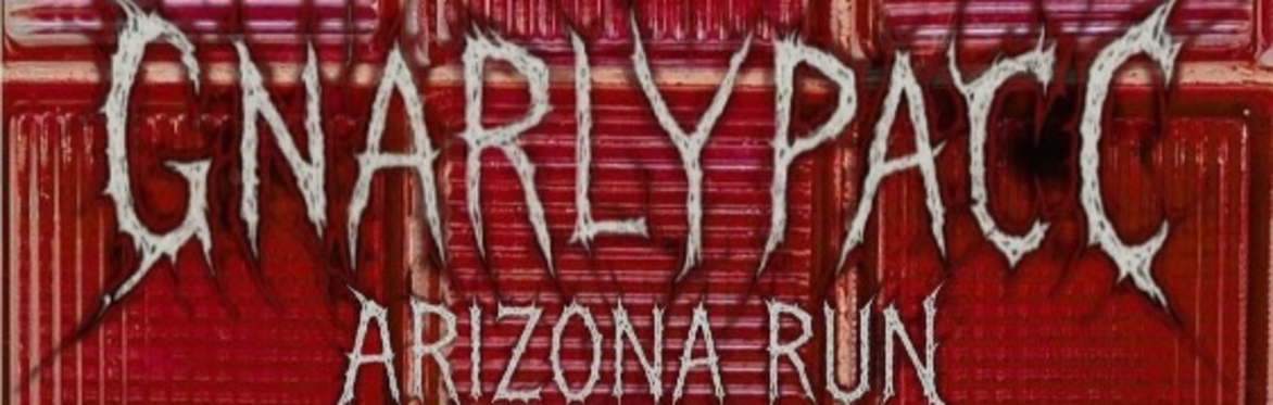 GNARLYPACC Arizona Run: Filthy V, PUKE, LuisTooTrill + MORE