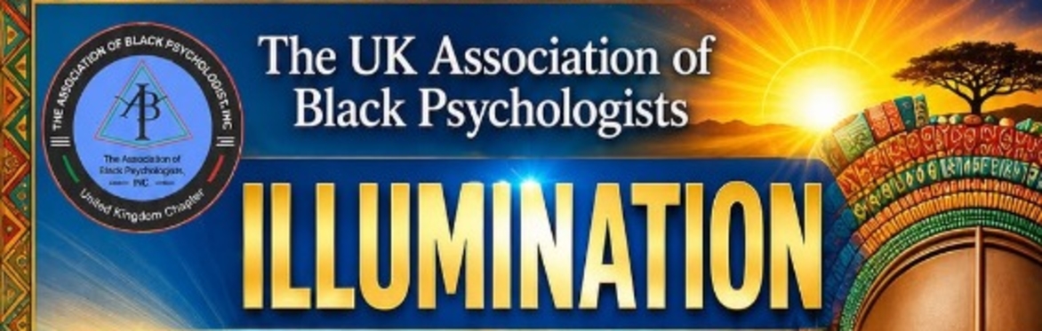 UKABPsi Annual Conference: ILLUMINATION: Remembering the Root  •  Liberating the Spirit  •  Becoming the Future