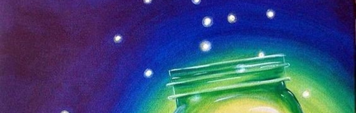 Class | Adult Paint & Sip | Fireflies in a Jar