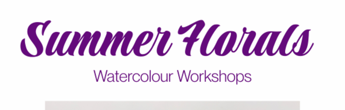Summer Florals - A Watercolour Workshop