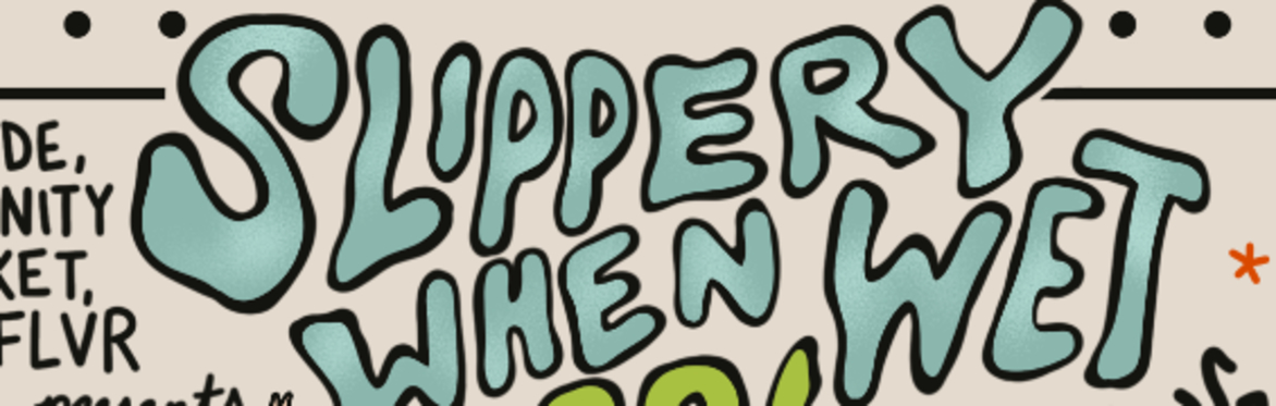 Fourth Annual Slippery When Wet: Queer Lube Wrestling