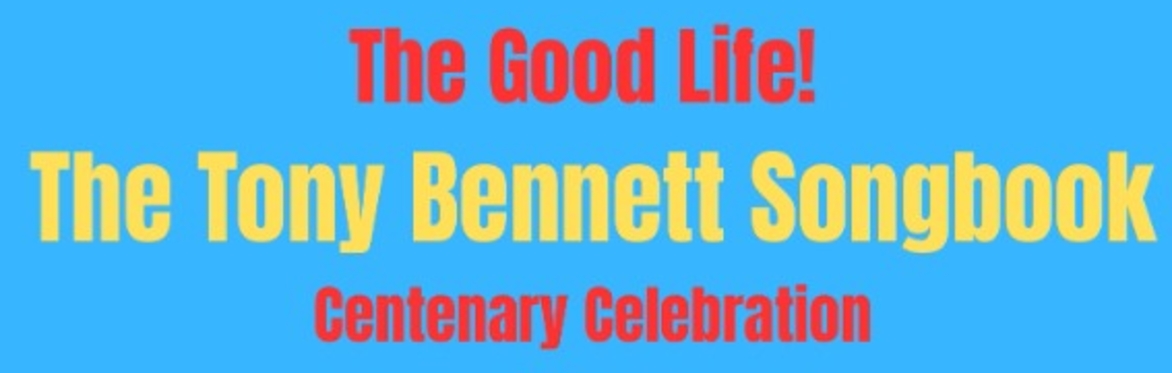 The Good life - The  Tony Bennett Songbook Jazz at Obies Bar
