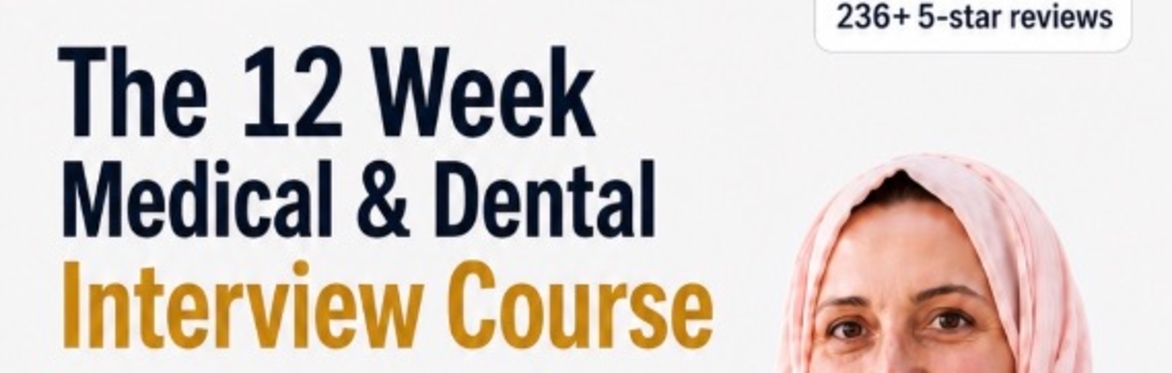 The "Ultimate" 12 Week Medical and Dental Interview Prep Course 2026