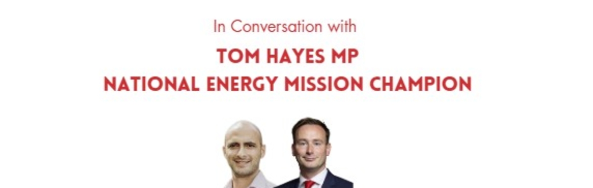 In conversation with Tom Hayes MP