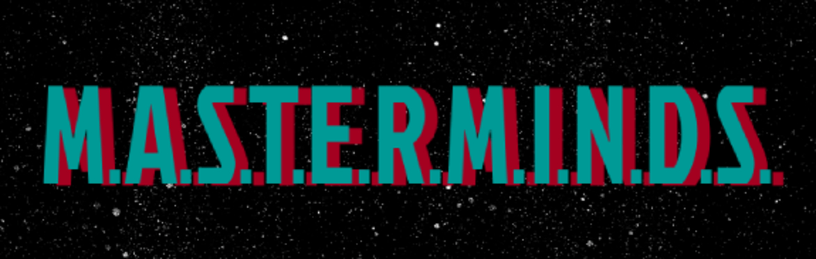 M.A.S.T.E.R.M.I.N.D.S.