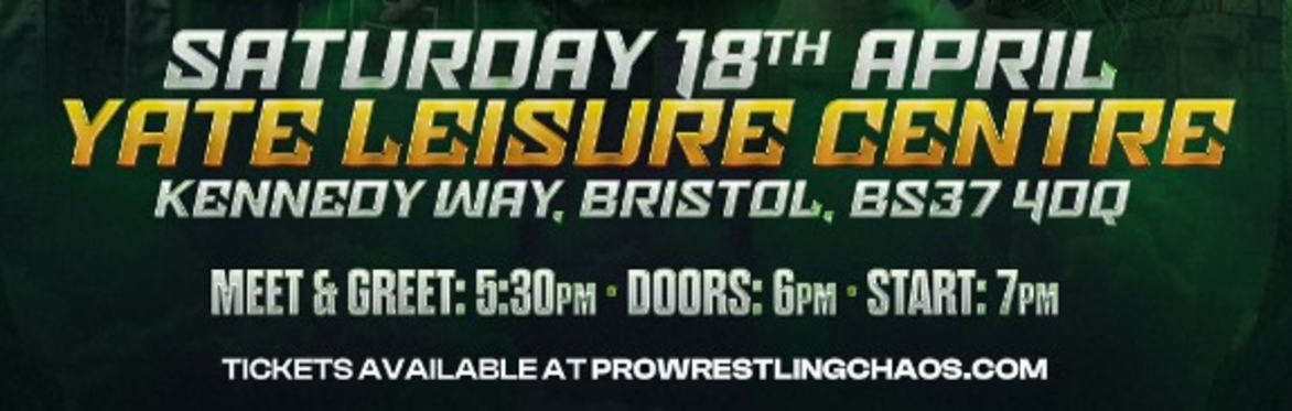 Pro Wrestling Chaos - Kingdom of Chaos *LIVE IN YATE*