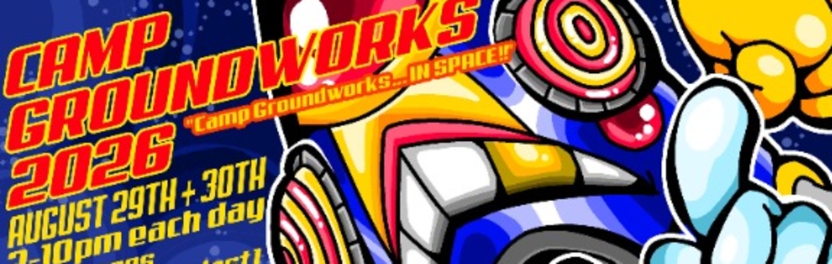 CAMP GROUNDWORKS 2026... GROUNDWORKS IN SPACE