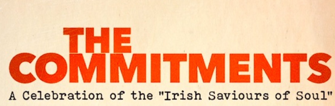 The Commitments - A celebration of the 'Irish Saviours of Soul'
