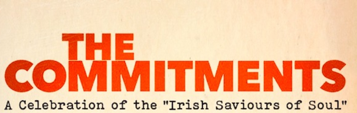 The Commitments - A celebration of the 'Irish Saviours of Soul'