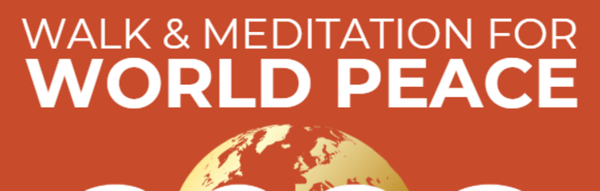 Walk & Meditation for World Peace Fundraiser