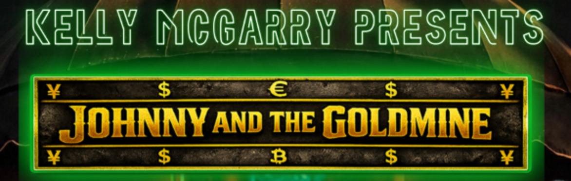 Kelly McGarry Presents Johnny And The Goldmine