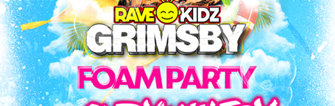 RAVE KIDZ - GRIMSBY
