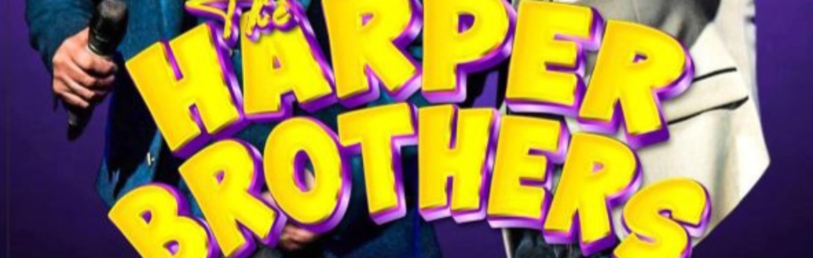 The Harper Brothers