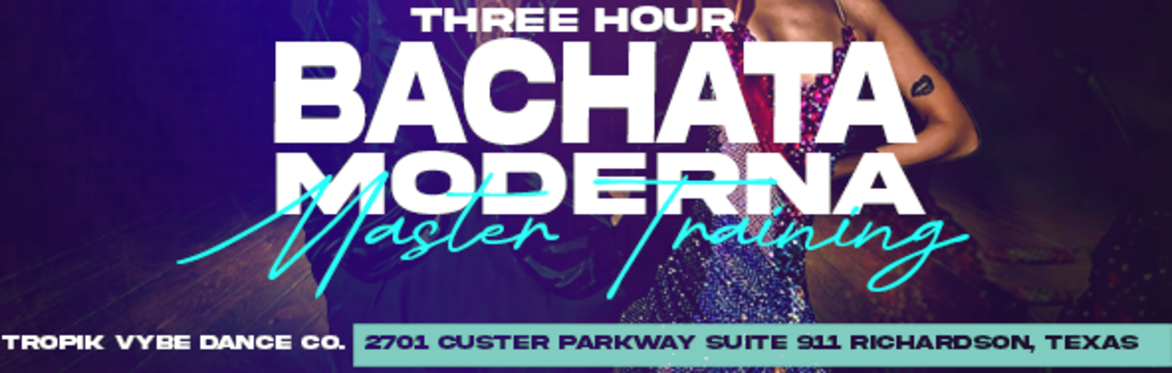 3 Hour Bachata Moderna Mastery Training w/ Sergio & Lu