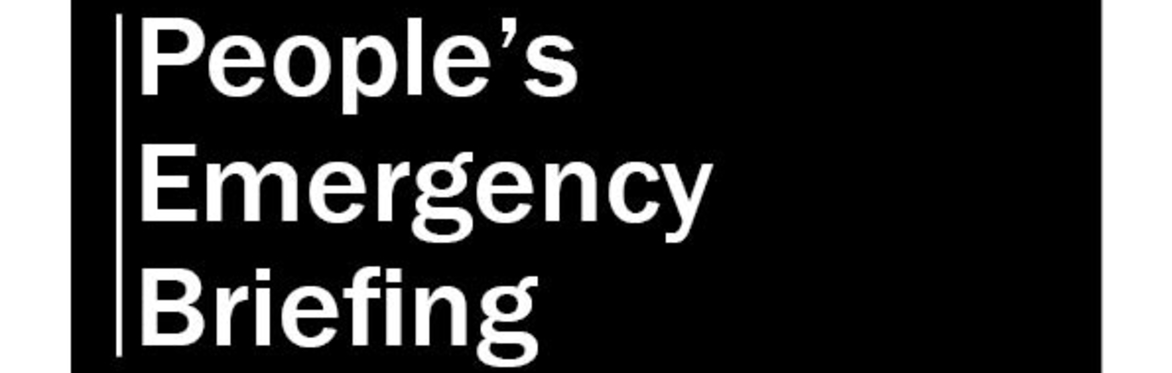 People's Emergency Briefing
