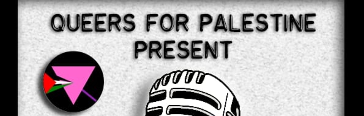queers for palestine written over a microphone