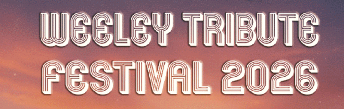 Weeley Tribute Festival 2026