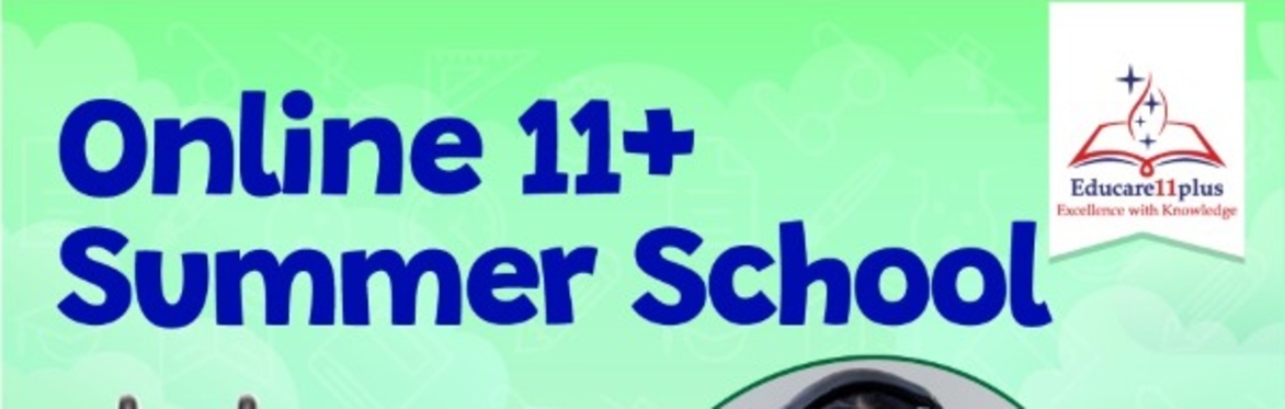 ONLINE 11+ SUMMER SCHOOL AUGUST 2026  (75 HR LESSONS - FEES £10 PER HOUR) - VIA ZOOM
