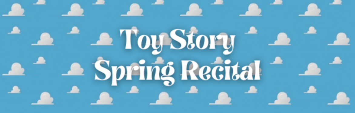 Toy Story - Spring Recital