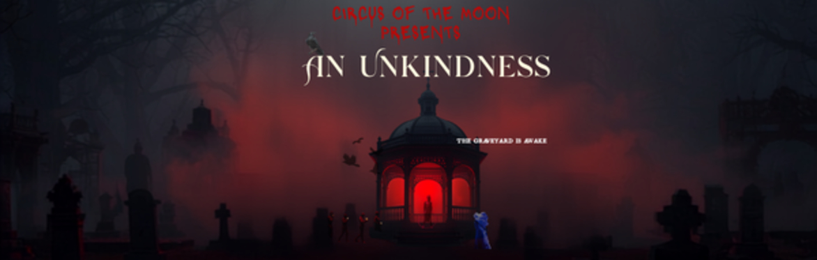 An Unkindness by Circus of the Moon