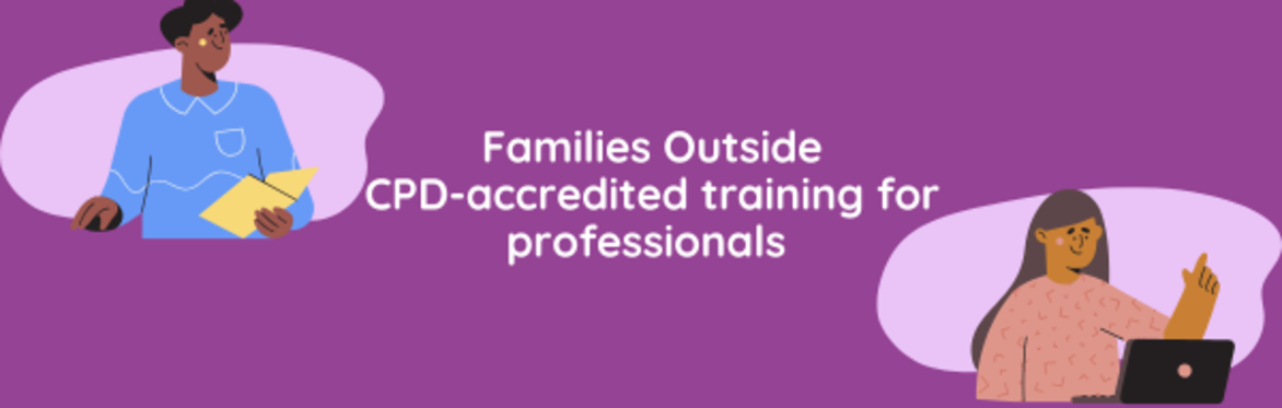 Families Outside CPD-accredited training for professionals - condensed training module