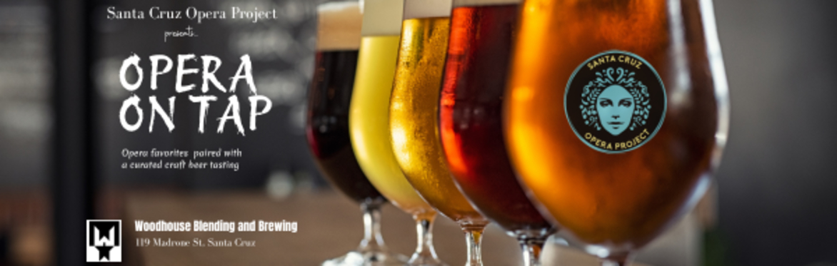 Santa Cruz Opera Project presents:  Opera on Tap!