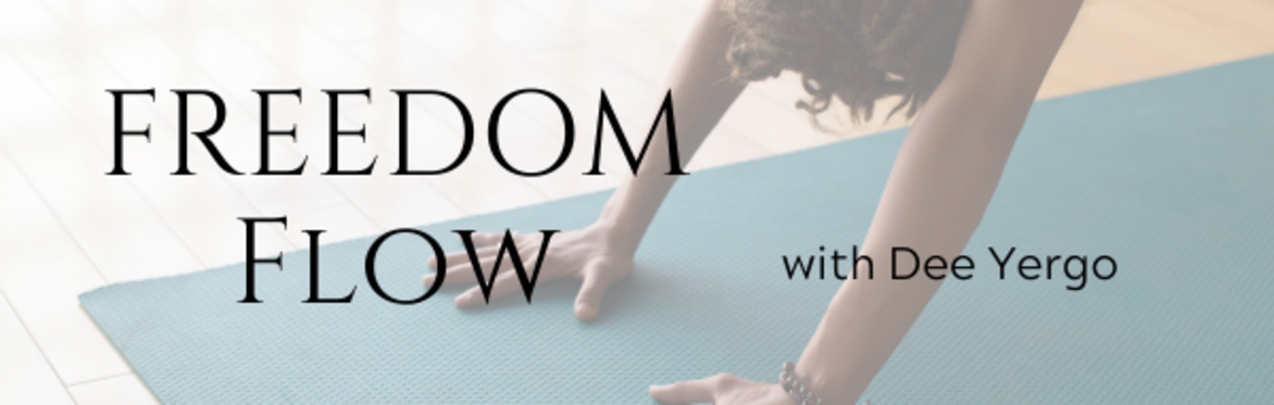 Freedom Flow with Dee Yergo