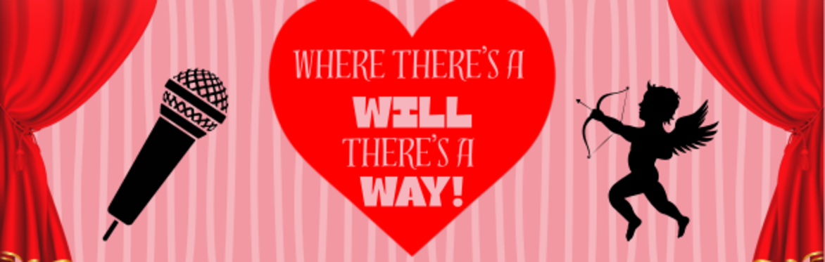 Where There’s a Will There’s a Way Vol 2