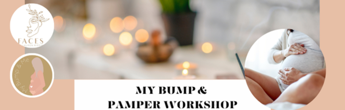 My Bump & Pamper Workshop