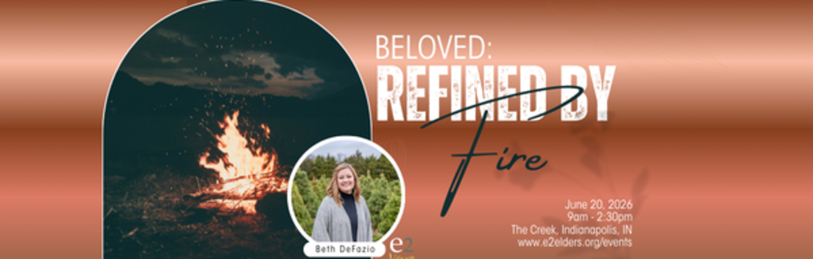 BeLoved: Refined by Fire