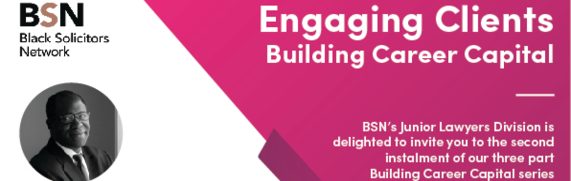 BSN JLD's Building Career Capital Series Part 2: Engaging Clients