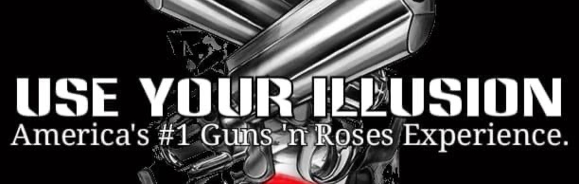 Use Your Illusion - The Guns N Roses Experience