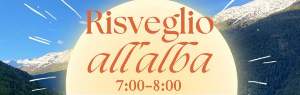RISVEGLIO ALL'ALBA