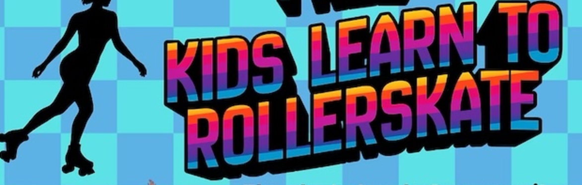 Saturday Free Kids Roller Skate Lessons